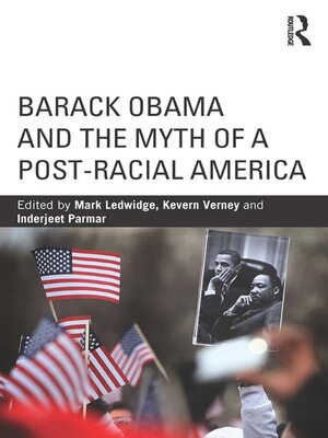 cover image of Barack Obama and the Myth of a Post-Racial America